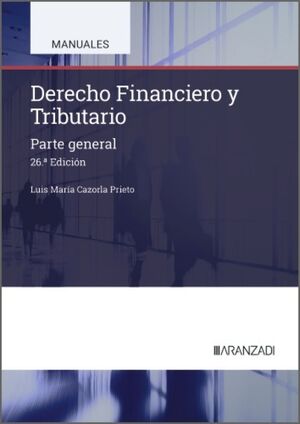 DERECHO FINANCIERO Y TRIBUTARIO. PARTE GENERAL