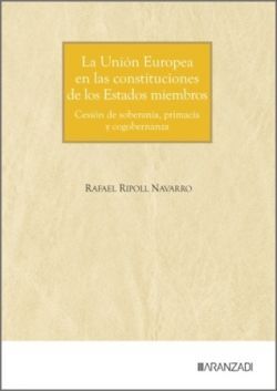 LA UNIÓN EUROPEA EN LAS CONSTITUCIONES DE LOS ESTADOS MIEMBROS