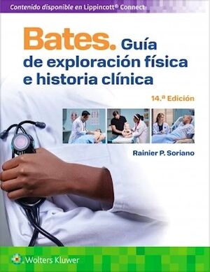 BATES. GUÍA DE EXPLORACIÓN FÍSICA E HISTORIA CLÍNICA