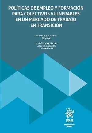 POLÍTICAS DE EMPLEO Y FORMACIÓN PARA COLECTIVOS VULNERABLES EN UN MERCADO DE TRABAJO EN TRANSICIÓN