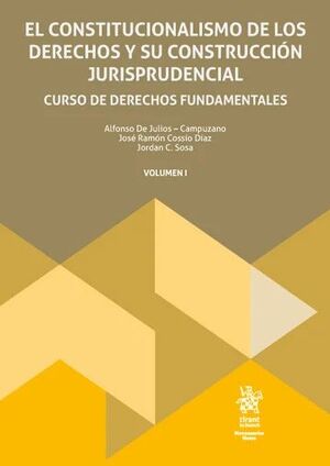 EL CONSTITUCIONALISMO DE LOS DERECHOS Y SU CONSTRUCCIÓN JURISPRUDENCIAL