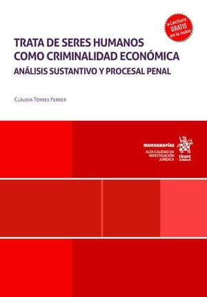 TRATA DE SERES HUMANOS COMO CRIMINALIDAD ECONÓMICA.