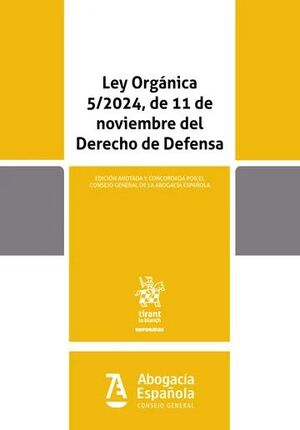 LEY ORGANICA 5/2024, DE 11 DE NOVIEMBRE DEL DERECHO DE DEFENSA