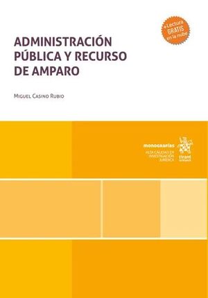 ADMINISTRACIÓN PÚBLICA Y RECURSO DE AMPARO
