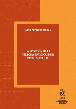 LA POSICIÓN DE LA PERSONA JURÍDICA EN EL PROCESO PENAL