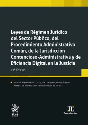 LEYES DEL RÉGIMEN JURÍDICO DEL SECTOR PÚBLICO, DEL PROCEDIMIENTO ADMINISTRATIVO COMÚN, DE LA JURISDICCIÓN CONTENCIOSO-ADMINISTRATIVA Y DE EFICENCIA DIGITAL EN LA JUSTICIA