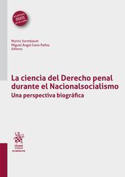 LA CIENCIA DEL DERECHO PENAL DURANTE EL NACIONALSOCIALISMO.