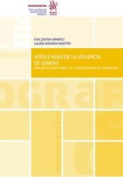 HIJOS E HIJAS DE LA VIOLENCIA DE GÉNERO. ANÁLISIS DE CASOS SOBRE LAS CONSECUENCI