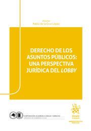 DERECHO DE LOS ASUNTOS PÚBLICOS: UNA PERSPECTIVA JURÍDICA DEL LOBBY