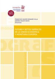 FUTURO Y RETOS JURIDICOS DE LA UNION ECONOMICA Y MONETARIA