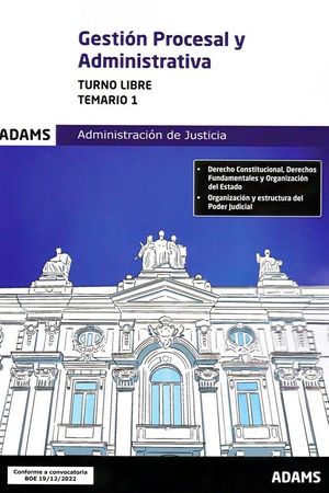 GESTIÓN PROCESAL Y ADMINISTRATIVA. TEMARIO 1. TURNO LIBRE