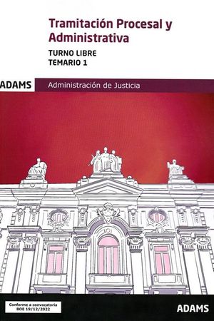 TRAMITACION PROCESAL Y ADMINISTRATIVA ( TURNO LIBRE) - TEMARIO 1