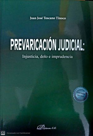 PREVARICACION JUDICIAL INJUSTICIA, DOLO E IMPRUDENCIA