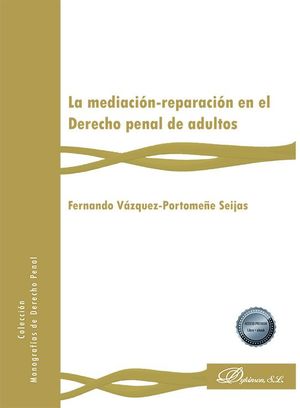 LA MEDIACIÓN-REPARACIÓN EN EL DERECHO PENAL DE ADULTOS