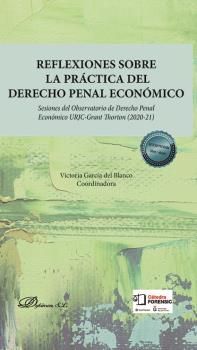 REFLEXIONES SOBRE LA PRÁCTICA DEL DERECHO PENAL ECONÓMICO