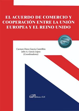 EL ACUERDO DE COMERCIO Y COOPERACION ENTRE LA UNION EUROPEA Y EL REINO UNIDO