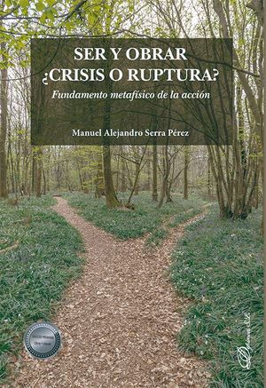 SER Y OBRAR ¿CRISIS O RUPTURA?