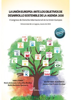 LA UNIÓN EUROPEA ANTE LOS OBJETIVOS DE DESARROLLO SOSTENIBLE DE LA AGENDA 2030