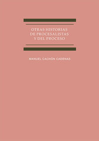 OTRAS HISTORIAS DE PROCESALISTAS Y DEL PROCESO