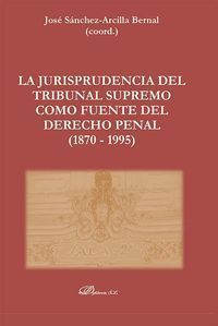 LA JURISPRUDENCIA DEL TRIBUNAL SUPREMO COMO FUENTE DEL DERECHO PE