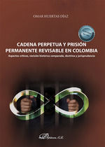 CADENA PERPETUA Y PRISION PERMANENTE REVISABLE EN COLOMBIA