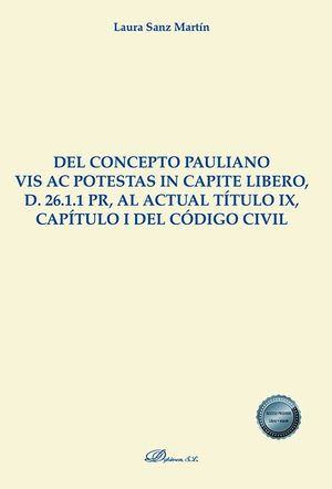 DEL CONCEPTO PAULIANO VIS AC POTESTAS IN CAPITE LIBERO