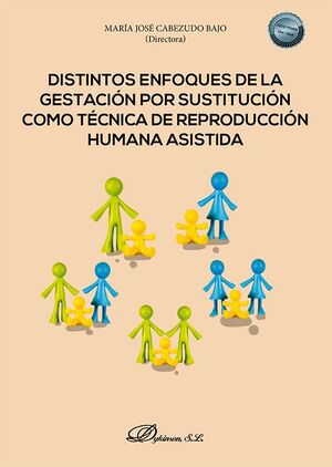 DISTINTOS ENFOQUES DE LA GESTACIÓN POR SUSTITUCIÓN