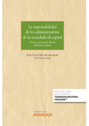 LA RESPONSABILIDAD DE LOS ADMINISTRADORES DE LAS SOCIEDADES DE CAPITAL