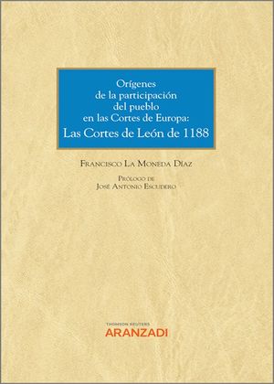 ORÍGENES DE LA PARTICIPACIÓN DEL PUEBLO EN LAS CORTES DE ESPAÑA Y DE EUROPA: