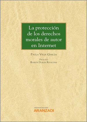 LA PROTECCION DE LOS DERECHOS MORALES DE AUTOR EN INTERNET