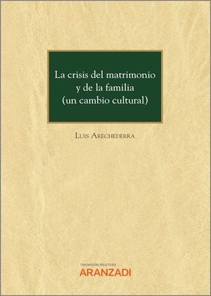 LA CRISIS DEL MATRIMONIO Y DE LA FAMILIA.