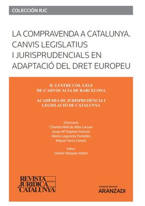 LA COMPRAVENDA A CATALUNYA. CANVIS LEGISLATIUS I JURISPRUDENCIALS EN ADAPTACIÓ D