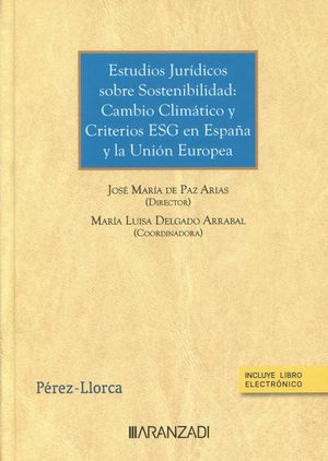 ESTUDIOS JURÍDICOS SOBRE SOSTENIBILIDAD: CAMBIO CLIMÁTICO Y CRITERIOS ESG EN ESP