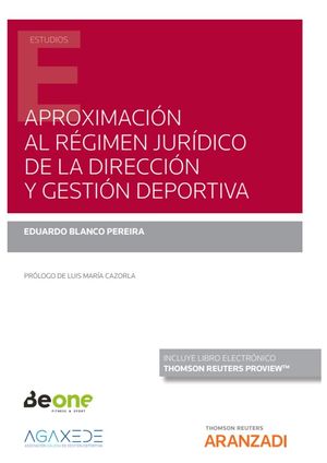 APROXIMACIÓN AL RÉGIMEN JURÍDICO DE LA DIRECCIÓN Y GESTIÓN DEPORTIVA