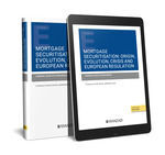 MORTGAGE SECURITISATION ORIGIN EVOLUTION CRISIS AND EUROPEAN REGULATIO