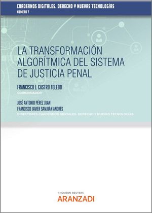 LA TRANSFORMACIÓN ALGORÍTMICA DEL SISTEMA DE JUSTICIA PENAL