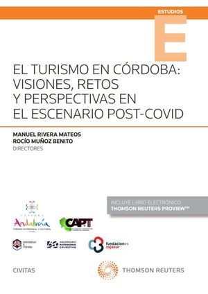 EL TURISMO EN CORDOBA: VISIONES RETOS Y PERSPECTIVAS EN EL ESCENARIO PO