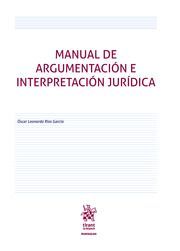 MANUAL DE ARGUMENTACIÓN E INTERPRETACIÓN JURÍDICA