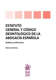 ESTATUTO GENERAL Y CÓDIGO DEONTOLÓGICO DE LA ABOGACÍA ESPAÑOLA