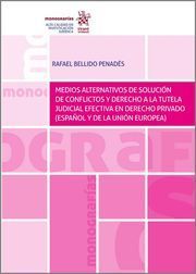 MEDIOS ALTERNATIVOS DE SOLUCIÓN DE CONFLICTOS Y DERECHO A LA TUTELA JUDICIAL EFE
