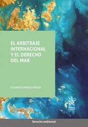 EL ARBITRAJE INTERNACIONAL Y EL DERECHO DEL MAR