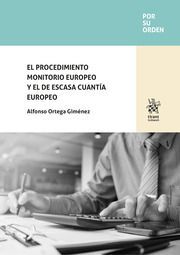 EL PROCEDIMIENTO MONITORIO EUROPEO Y EL DE ESCASA CUANTIA EUROPEO