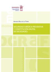 SEGURIDAD JURÍDICA PREVENTIVA Y CONSTITUCIÓN DIGITAL DE SOCIEDADES
