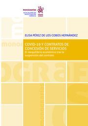 COVID-19 Y CONTRATOS DE CONCESIÓN Y SERVICIOS.