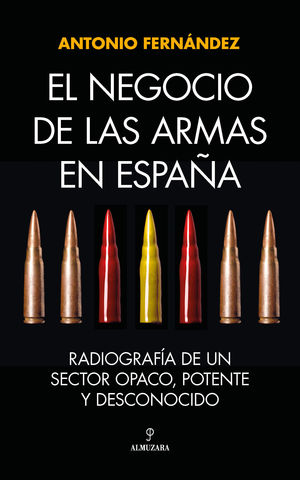 EL NEGOCIO DE LAS ARMAS EN ESPAÑA