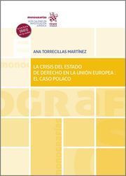 LA CRISIS DEL ESTADO DE DERECHO EN LA UNIÓN EUROPEA: