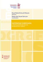 LA MATERNIDAD SUBROGADA: LA NUEVA EXCLAVITUD DEL S. XXI