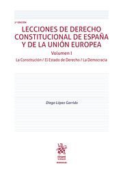 LECCIONES DE DERECHO CONSTITUCIONAL DE ESPAÑA Y UE, I