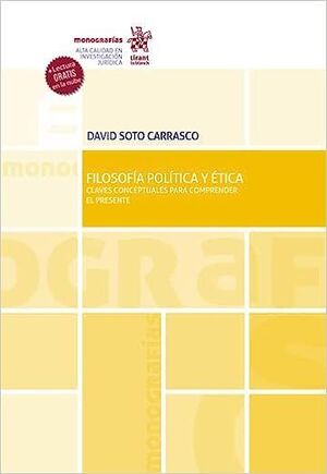 FILOSOFÍA POLÍTICA Y ÉTICA. CLAVES CONCEPTUALES PARA COMPRENDER EL PRESENTE