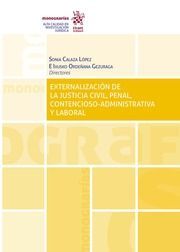 EXTERNALIZACIÓN DE LA JUSTICIA CIVIL, PENAL, CONTENCIOSO-ADMINISTRATIVA Y LABORA